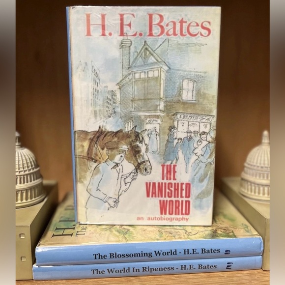 H.E.Bates Autobiography:The Vanished WorldThe Blossoming WorldRipeness